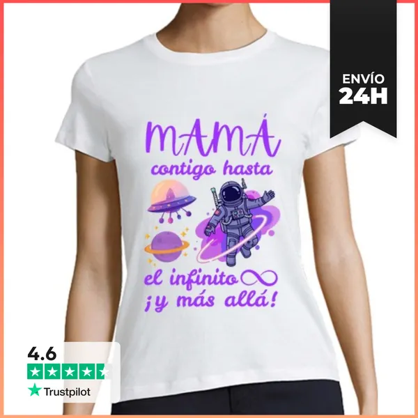 Camiseta Mujer Clásica Mamá Contigo Hasta El Infinito Y Más Allá
