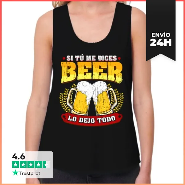 Camiseta Mujer Sin Mangas, Loose Fit Si Tú Me Dices Beer Regalo