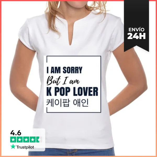 Camiseta Mujer Cuello Mao I Am Sorry But I Am K Pop Lover