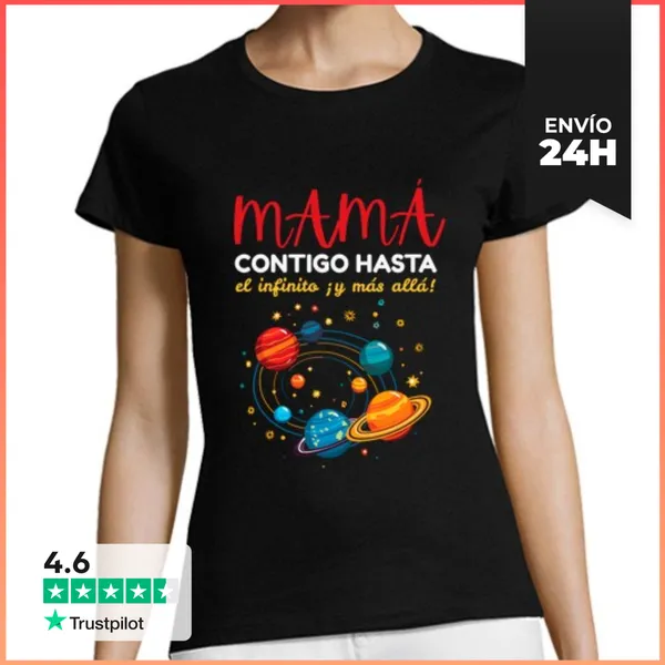 Camiseta Mujer Clásica Mamá Contigo Hasta El Infinito Y Más Allá