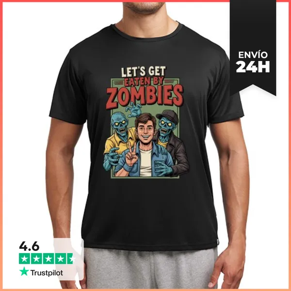 Camiseta Deportiva Hombre Lets Get Eaten By Zombies Humor Friki