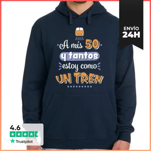 Sudadera Unisex Con Capucha A Mis 50 Y Tantos Estoy Como Un Tren