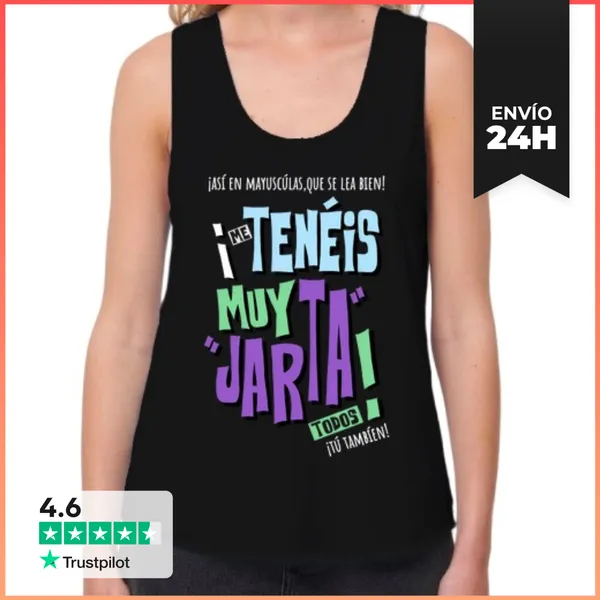 Camiseta Mujer Sin Mangas, Loose Fit ME TENEIS MUY JARTA V2