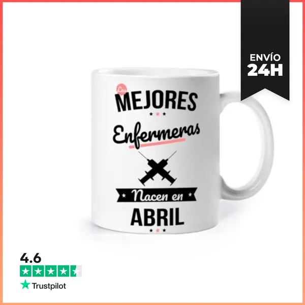 Taza Las Mejores Enfermeras Nacen En Abril LaTostadora