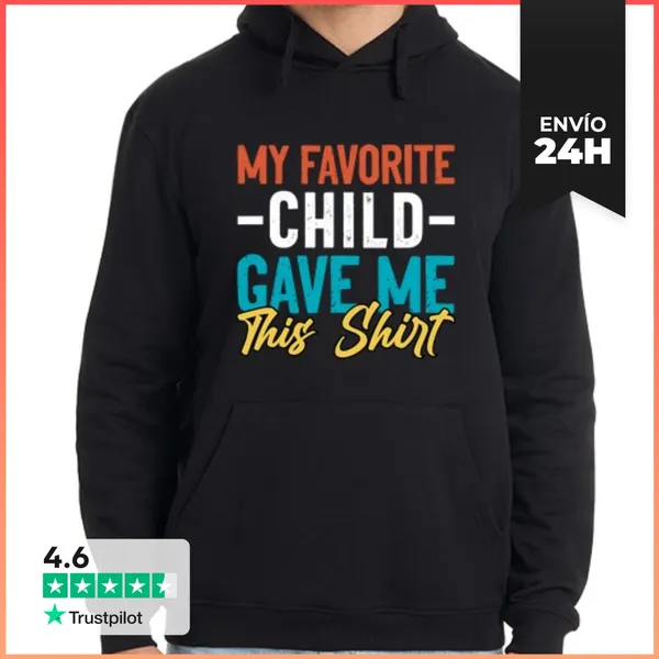 Sudadera Unisex Con Capucha Mi Hijo Favorito Me Dio Este Regalo