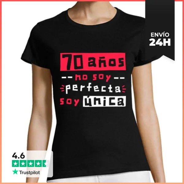 Camiseta Mujer Clásica 70 Años No Soy Perfecta Soy Única