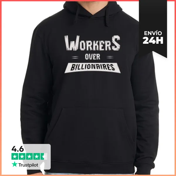 Sudadera Unisex Con Capucha Trabajadores Sobre Millonarios Arte