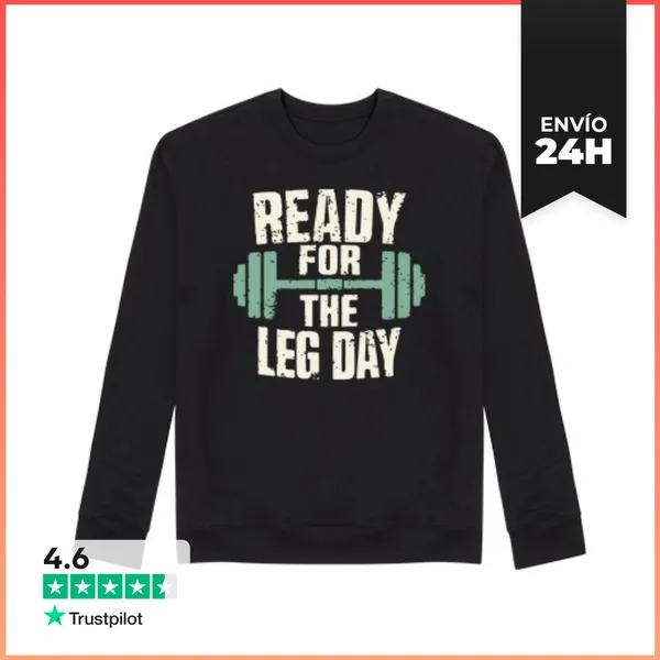 Sudadera Unisex READY FOR THE LEG DAY LaTostadora