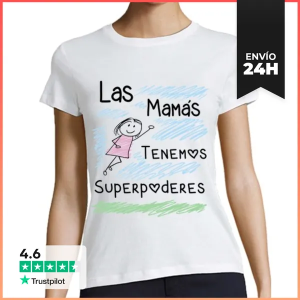 Camiseta Mujer Clásica Las Mamas Tenemos Superpoderes LaTostadora