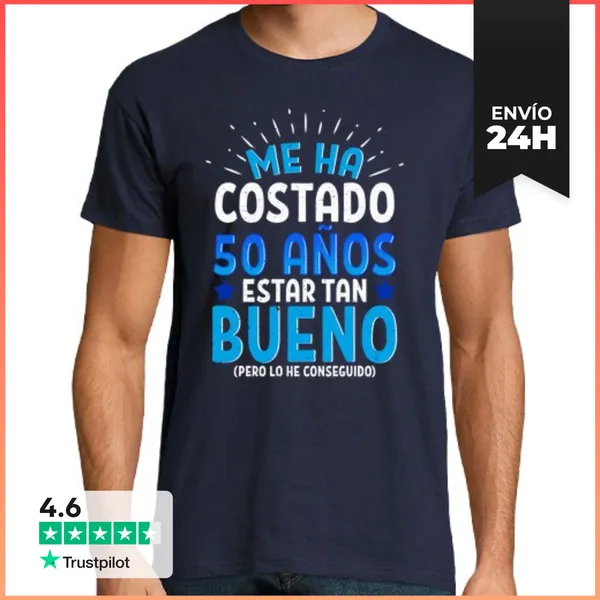 Camiseta Hombre Clásica Me Ha Costado 50 Años Estar Tan Bueno
