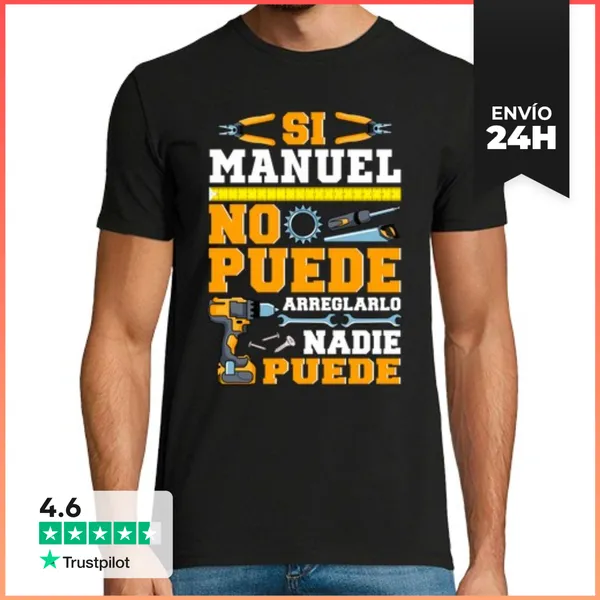Camiseta Hombre Clásica Si Manuel No Puede Nadie Puede Humor Día