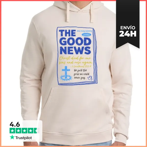 Sudadera Unisex Con Capucha THE GOOD NEWS CHRIST DIED FOR OUR