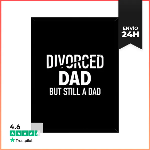 Cuadro Con Marco Vertical Papá Divorciado Pero Sigue Siendo Un