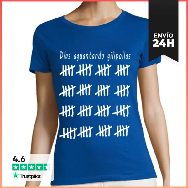 Camiseta Mujer Clásica Días Aguantando Gilipollas LaTostadora