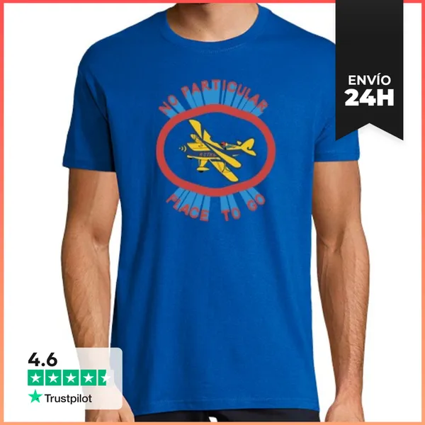 Camiseta Hombre Clásica No Particular Place To Go Chico