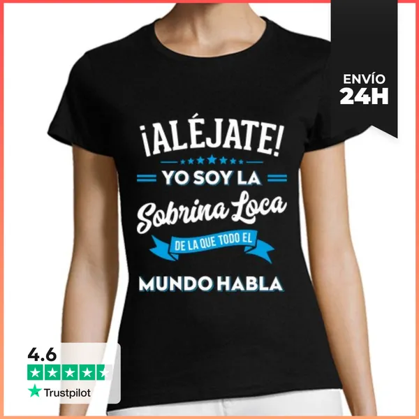 Camiseta Mujer Clásica Aléjate Soy La Sobrina Loca Regalo Familia