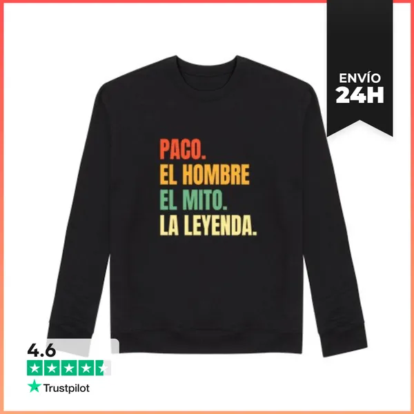 Sudadera Unisex Nombre Paco Cumpleanos Regalo Anos LaTostadora