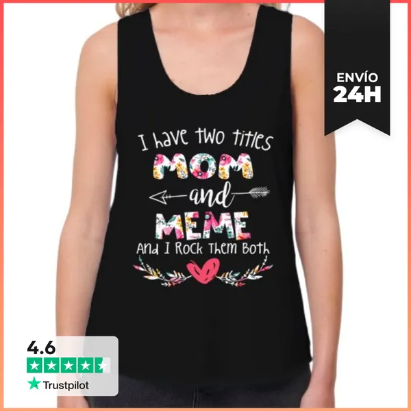 Camiseta Mujer Sin Mangas, Loose Fit Tengo Dos Títulos Mamá Y
