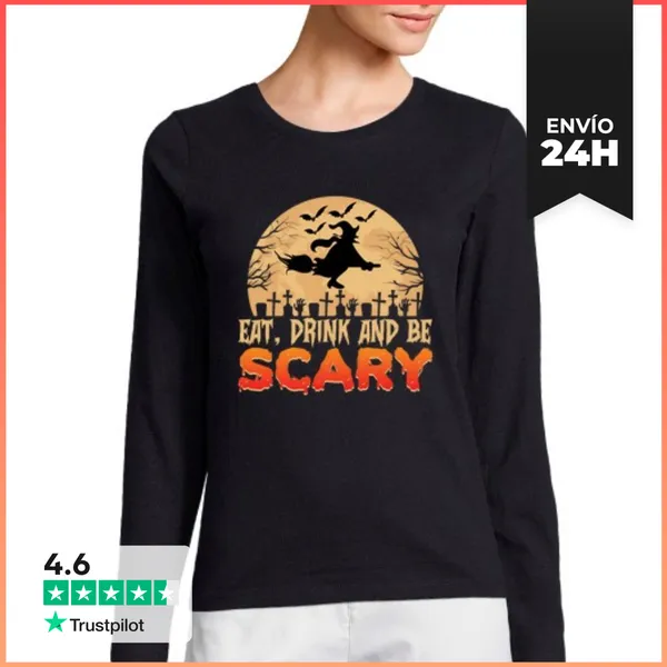 Camiseta Mujer Manga Larga Eat, Drink And Be Scary LaTostadora
