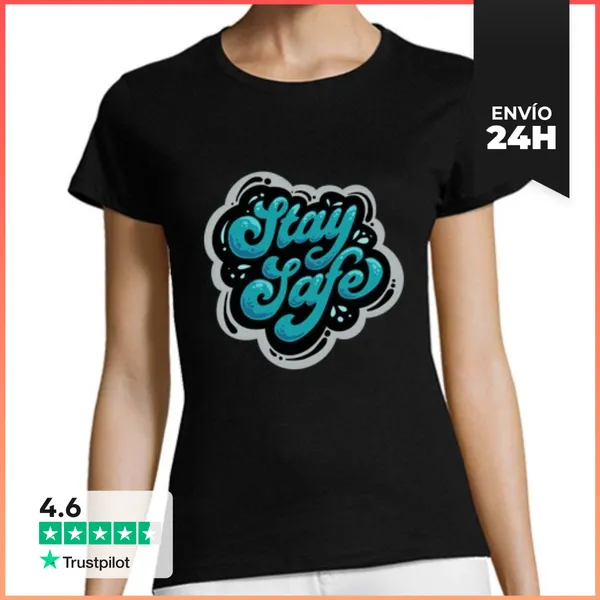 Camiseta Mujer Clásica Stay Safe LaTostadora