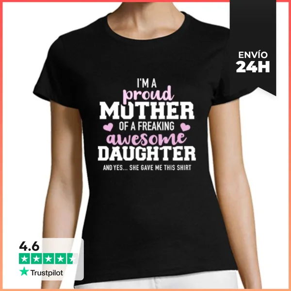 Camiseta Mujer Clásica Madre De Una Hija Increíble LaTostadora