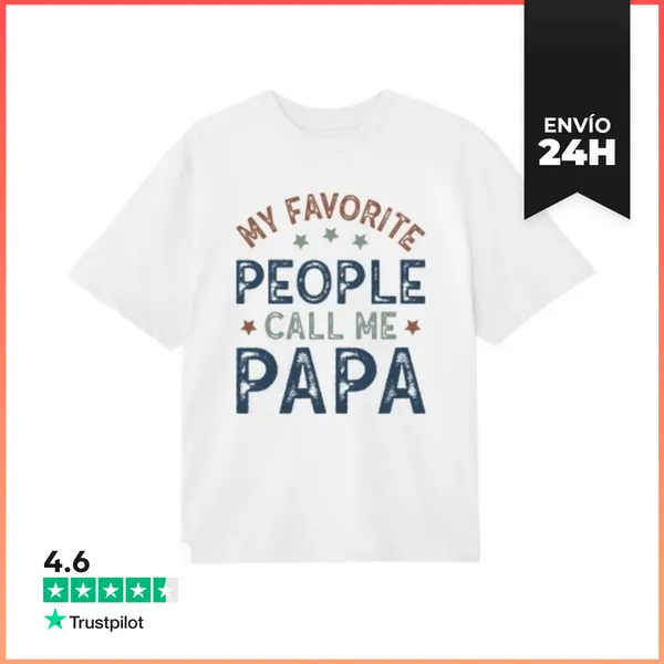 Camiseta Oversize MY FAVORITE PEOPLE CALL ME PAPA LaTostadora