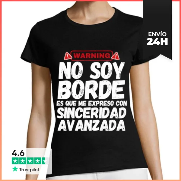 Camiseta Mujer Clásica No Soy Borde Soy De Siceridad Avanzada