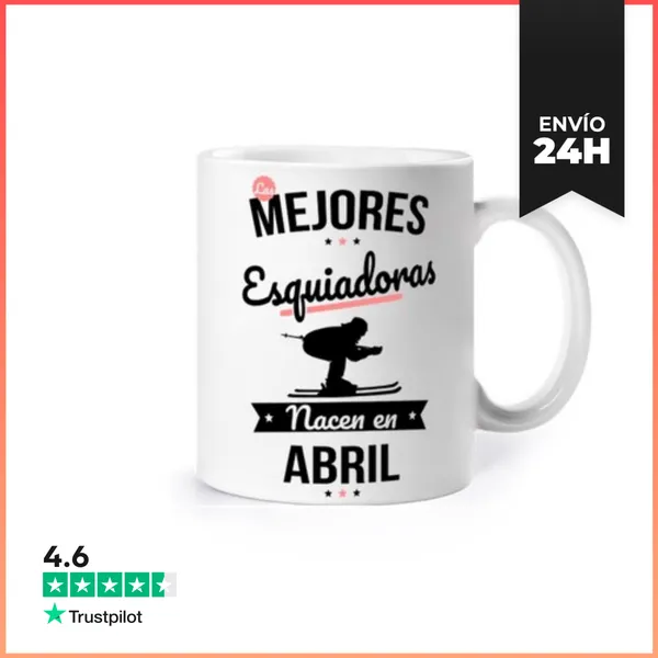 Taza Las Mejores Esquiadoras Nacen En Abril LaTostadora