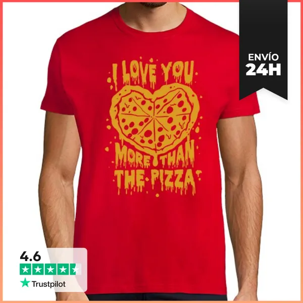 Camiseta Hombre Clásica I Love You More Than The Pizza