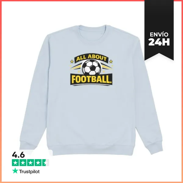 Sudadera Unisex Todo Sobre El Fútbol LaTostadora