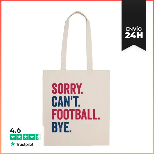 Bolsa De Tela SORRY. CANT. FOOTBALL. BYE. LaTostadora
