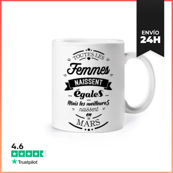 Taza Todas Las Mujeres Nacen Igual Marzo LaTostadora