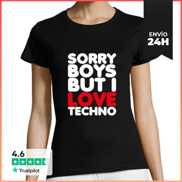 Camiseta Mujer Clásica SORRY BOYS BUT I LOVE TECHNO LaTostadora