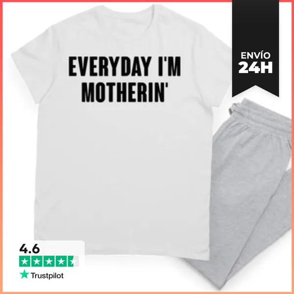 Pijama EVERYDAY IM MOTHERIN LaTostadora