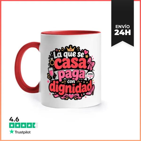 Taza De Colores La Que Se Casa Paga Con Dignidad LaTostadora