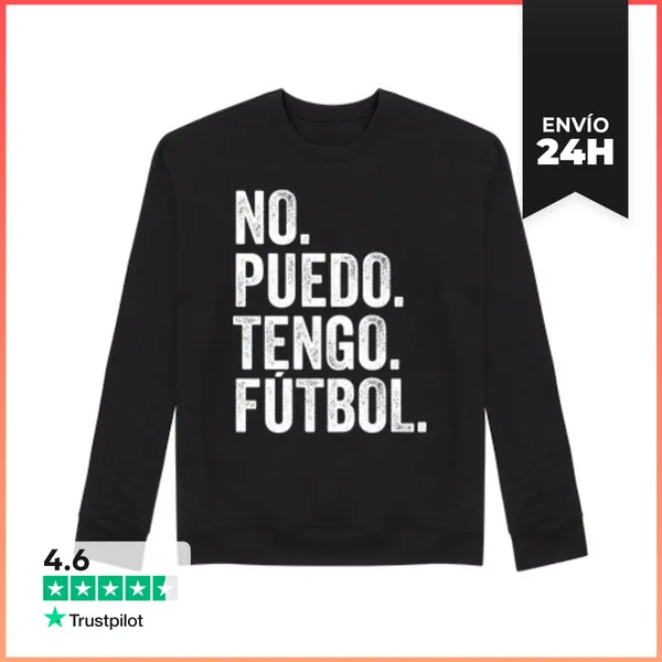 Sudadera Unisex NO PUEDO TENGO FÚTBOL RETRO VINTAGE LaTostadora