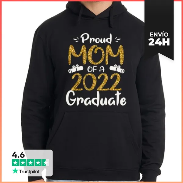 Sudadera Unisex Con Capucha Mamá Orgullosa De Un Graduado De 2022