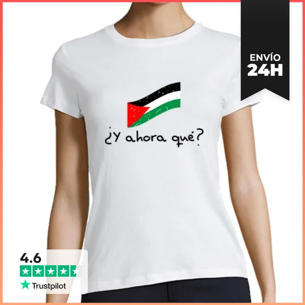 Camiseta Mujer Clásica PALESTINA. Y AHORA QUÉ LaTostadora
