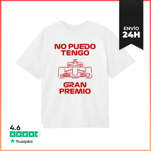 Camiseta Oversize NO PUEDO TENGO GRAN PREMIO F1 LaTostadora