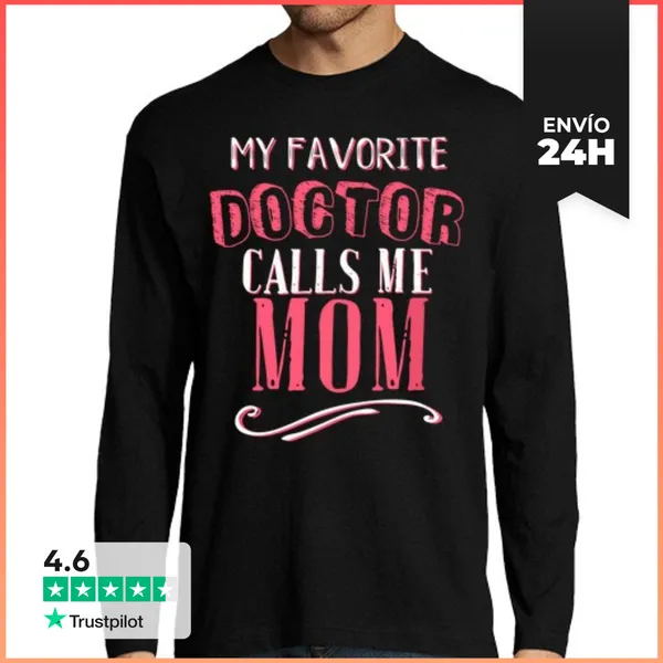 Camiseta Hombre Manga Larga Mi Doctora Favorita Me Llama Mamá