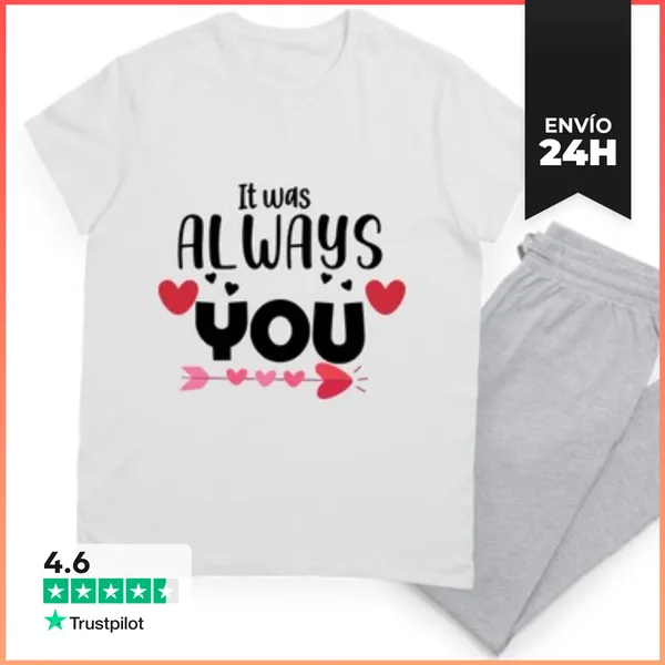 Pijama Día De San Valentín Siempre Fuiste Tú LaTostadora
