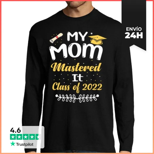 Camiseta Hombre Manga Larga Mi Mamá Lo Dominó Clase De 2022