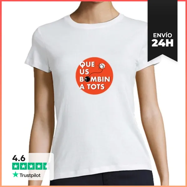 Camiseta Mujer Clásica Que Us Bombin A Tots LaTostadora