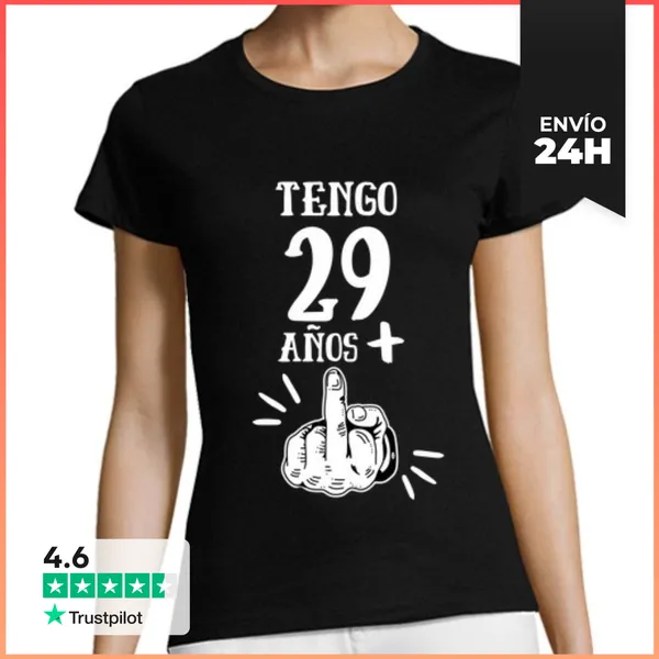 Camiseta Mujer Clásica Tengo 29 Años Mas 1 30 Cumpleaños