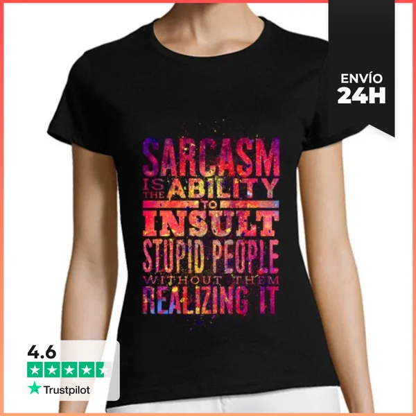 Camiseta Mujer Clásica Sarcasm LaTostadora