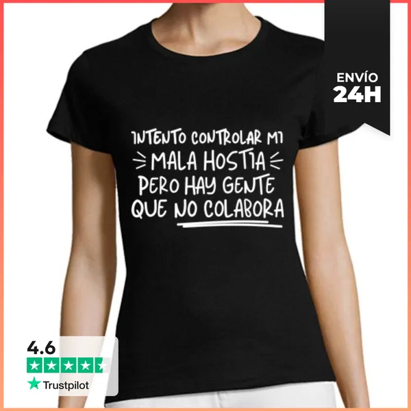 Camiseta Mujer Clásica Intento Controlar Mi Mala Hostia Blanco