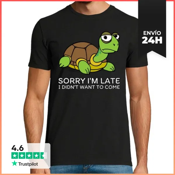 Camiseta Hombre Clásica Sorry Im Late I Didnt Want To Come