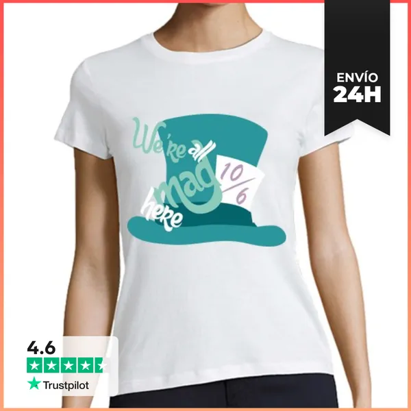 Camiseta Mujer Clásica We're All Mad Here - Sombrerero Loco