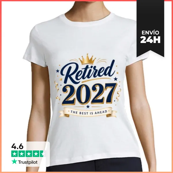 Camiseta Mujer Clásica Retired 2027 The Best Is Ahead -