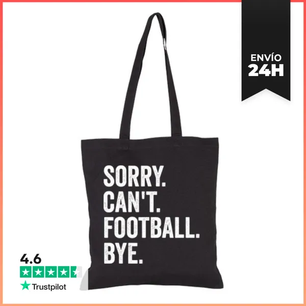 Bolsa De Tela SORRY. CANT. FOOTBALL. BYE. LaTostadora